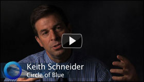 Video: A conversation with Circle of Blue journalist Keith Schneider